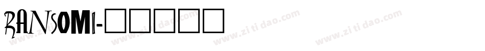 RANSOMI字体转换