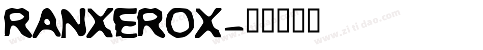 RANXEROX字体转换