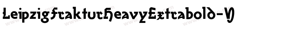LeipzigFrakturHeavyExtrabold-YM2j字体转换