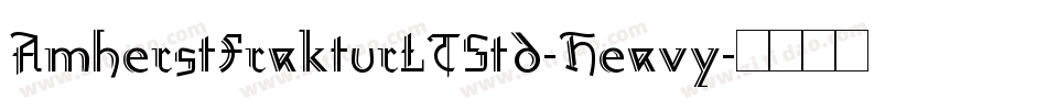 AmherstFrakturLTStd-Heavy字体转换