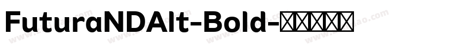 FuturaNDAlt-Bold字体转换