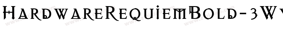 HardwareRequiemBold-3Wy字体转换