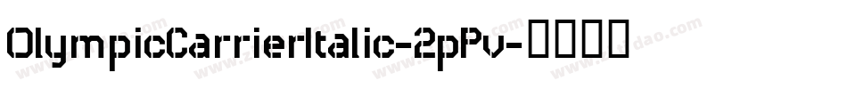 OlympicCarrierItalic-2pPv字体转换