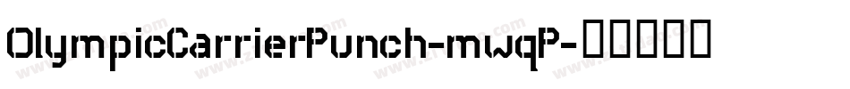 OlympicCarrierPunch-mwqP字体转换