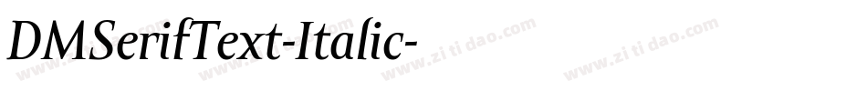 DMSerifText-Italic字体转换