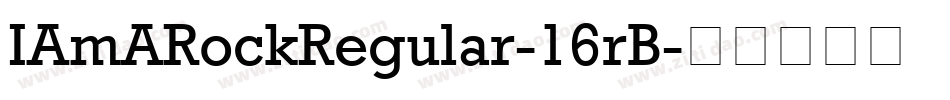 IAmARockRegular-16rB字体转换