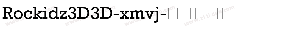Rockidz3D3D-xmvj字体转换