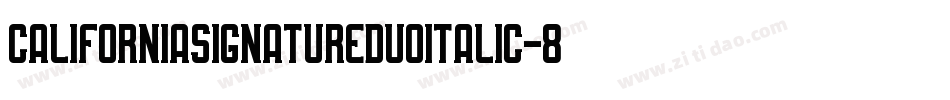 CaliforniaSignatureDuoItalic-8MRmz字体转换