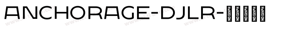 Anchorage-DjLR字体转换