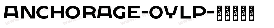 Anchorage-0YlP字体转换