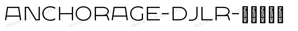 Anchorage-DjLR字体转换