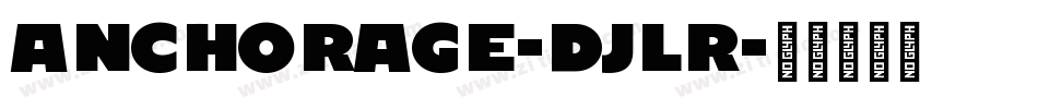 Anchorage-DjLR字体转换