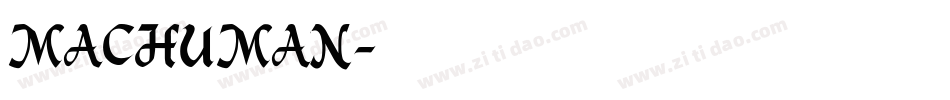 MACHUMAN字体转换