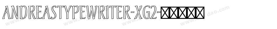 AndreasTypewriter-Xg2字体转换