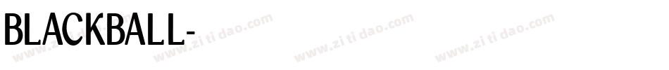 BLACKBALL字体转换