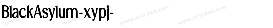 BlackAsylum-xypj字体转换 BlackAsylum-xypj字体转换