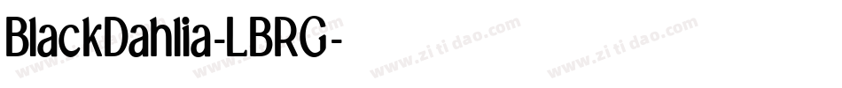 BlackDahlia-LBRG字体转换 BlackDahlia-LBRG字体转换