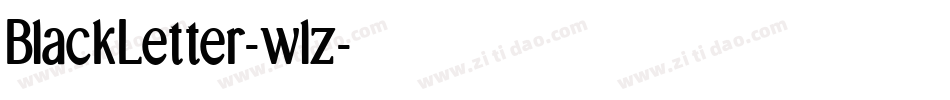 BlackLetter-wlz字体转换 BlackLetter-wlz字体转换