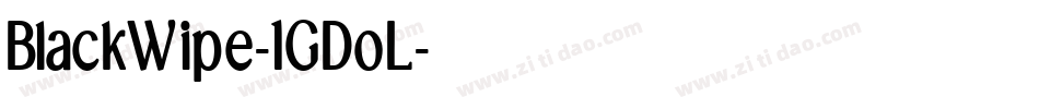 BlackWipe-1GDoL字体转换 BlackWipe-1GDoL字体转换