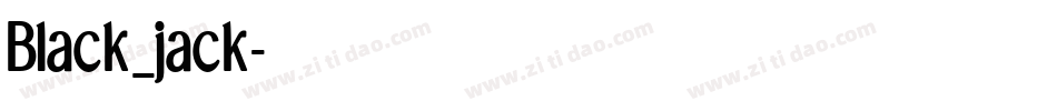 Black_jack字体转换
