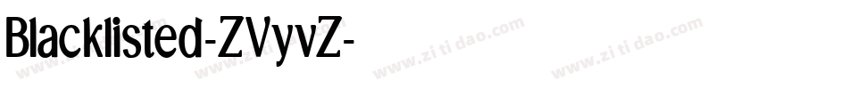 Blacklisted-ZVyvZ字体转换
