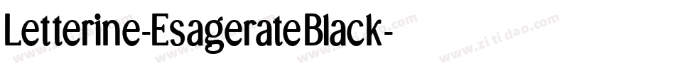 Letterine-EsagerateBlack字体转换