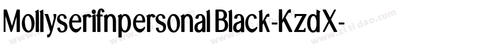 MollyserifnpersonalBlack-KzdX字体转换 MollyserifnpersonalBlack-KzdX字体转换