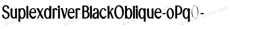 SuplexdriverBlackOblique-oPq0字体转换