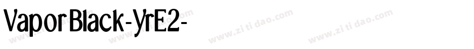 VaporBlack-YrE2字体转换