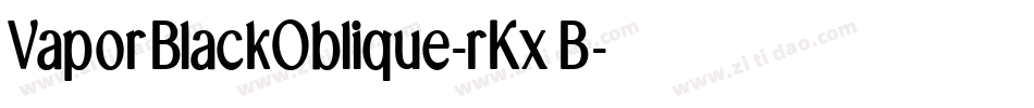 VaporBlackOblique-rKxB字体转换