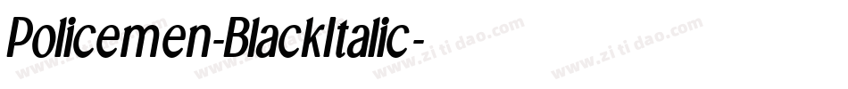Policemen-BlackItalic字体转换