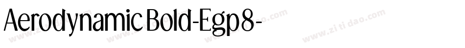 AerodynamicBold-Egp8字体转换