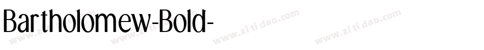 Bartholomew-Bold字体转换 Bartholomew-Bold字体转换