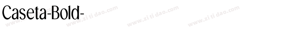 Caseta-Bold字体转换