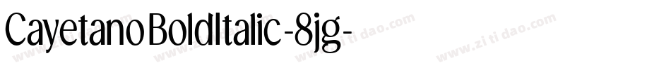 CayetanoBoldItalic-8jg字体转换