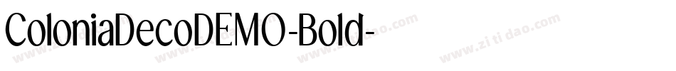 ColoniaDecoDEMO-Bold字体转换 ColoniaDecoDEMO-Bold字体转换