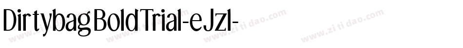 DirtybagBoldTrial-eJzl字体转换