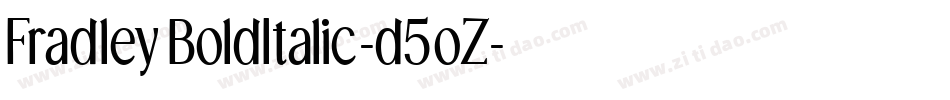 FradleyBoldItalic-d5oZ字体转换