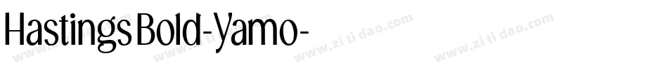 HastingsBold-Yamo字体转换