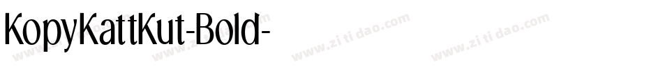 KopyKattKut-Bold字体转换 KopyKattKut-Bold字体转换