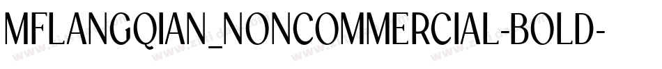MFLANGQIAN_NONCOMMERCIAL-BOLD字体转换