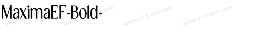 MaximaEF-Bold字体转换 MaximaEF-Bold字体转换