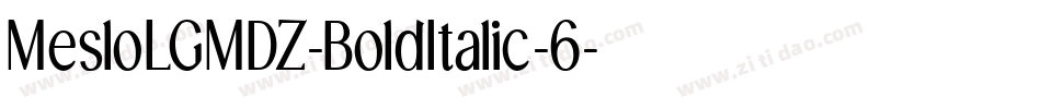 MesloLGMDZ-BoldItalic-6字体转换