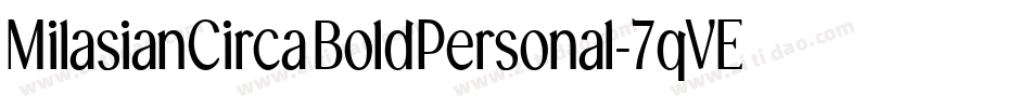 MilasianCircaBoldPersonal-7qVE字体转换