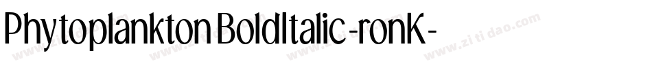 PhytoplanktonBoldItalic-ronK字体转换