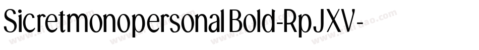 SicretmonopersonalBold-RpJXV字体转换 SicretmonopersonalBold-RpJXV字体转换