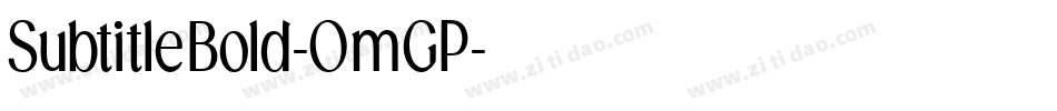SubtitleBold-OmGP字体转换