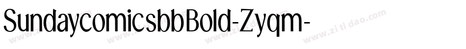 SundaycomicsbbBold-Zyqm字体转换 SundaycomicsbbBold-Zyqm字体转换