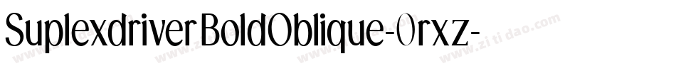 SuplexdriverBoldOblique-0rxz字体转换