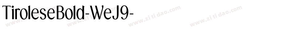 TiroleseBold-WeJ9字体转换